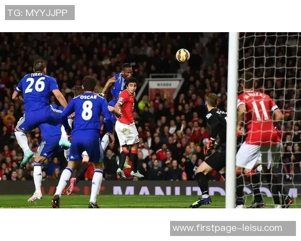 2018年切尔西与曼联精彩对决全场录像回放及精彩瞬间分析 2018年切尔西与曼联精彩对决全场录像回放及精彩瞬间分析