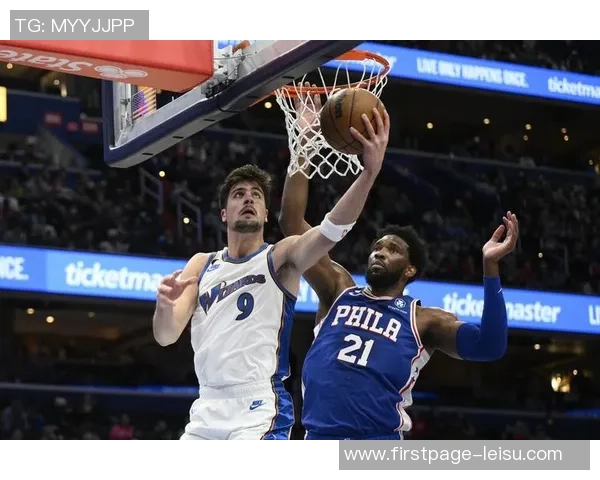 奇才与76人精彩对决录像回放全程回顾与分析